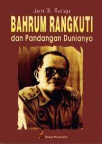 Image of Bahrum Rangkuti dan Pandangan Dunianya
