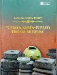Image of Katalog Museum Pleret : Cerita Kerta-Plered Museum