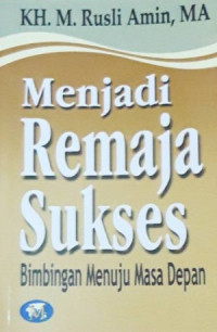 Image of Menjadi Remaja Sukses bimbingan menuju masa depan