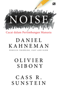 Image of NOISE: Cacat Dalam Pertimbangan Manusia