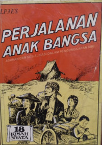 Image of Perjalanan Anak Bangsa: asuhan dan sosialisasi dalam pengungkapan diri