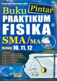 Image of Buku Pintar Praktikum Fisika SMA/MA Kelas 10,11,12