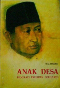 Image of Anak Desa : Biografi Presiden Soeharto