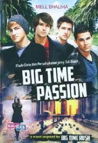 Image of Big Time Passion : Kisah cinta dan persahabatan yang tak biasa