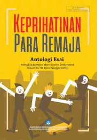 Image of Keprihatinan Para Remaja : Antologi esai