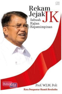 Image of Rekam Jejak JK Sebuah Kajian Kepemimpinan