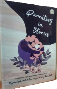 Image of Parenting in Stories, Kontributor Jejak Kata Tema Parenting: Penerbit Mecca Publishing