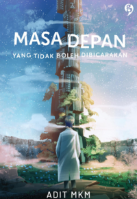 Image of Masa Depan yang Tidak Boleh Dibicarakan