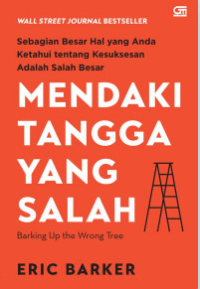 Image of Mendaki Tangga yang Salah: Barking Up the Wrong Tree