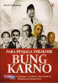 Image of Para penjaga terakhir Bung Karno