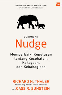 Image of Nudge: Memperbaiki Keputusan tentang Kesehatan, Kekayaan, dan Kebahagiaan