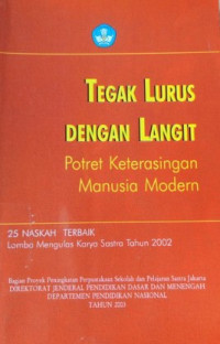 Image of Tegak Lurus Dengan Langit ( Potret Keterasingan Manusia Modern )