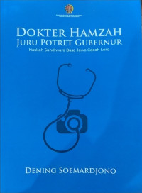 Image of Dokter Hamzah Juru Potret Gubernur : Naskah sandiwara basa jawa cacah loro