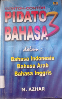Image of Contoh-contoh Pidato Bahasa 3 dalam Bahasa Indonesia, Bahasa Arab, Bahasa Inggris