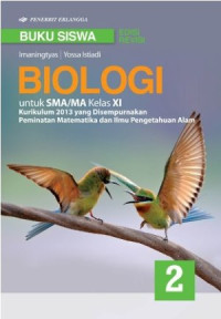 Image of Biologi untuk SMA-MA Kelas XI Kurikulum 2013 yang Disempurnakan Peminatan Matematika dan IPA Edisi Revisi Jilid 2