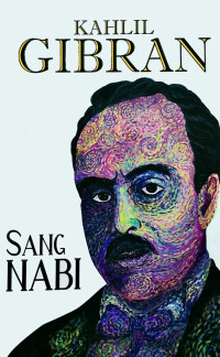 Image of Kahlil Gibran: Sang nabi