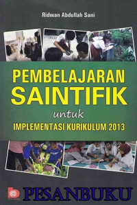 Image of Pembelajaran Saintifik Untuk Implementasi Kurikulum 2013